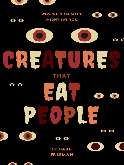 Title details for Creatures That Eat People by Richard Freeman - Available